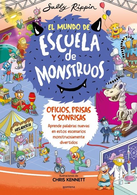 EL MUNDO DE ESCUELA DE MONSTRUOS 2 - OFICIOS, PRISAS Y SONRISAS | 9788419357847 | RIPPIN, SALLY | Llibreria La Font de Mimir - Llibreria online Barcelona - Comprar llibres català i castellà