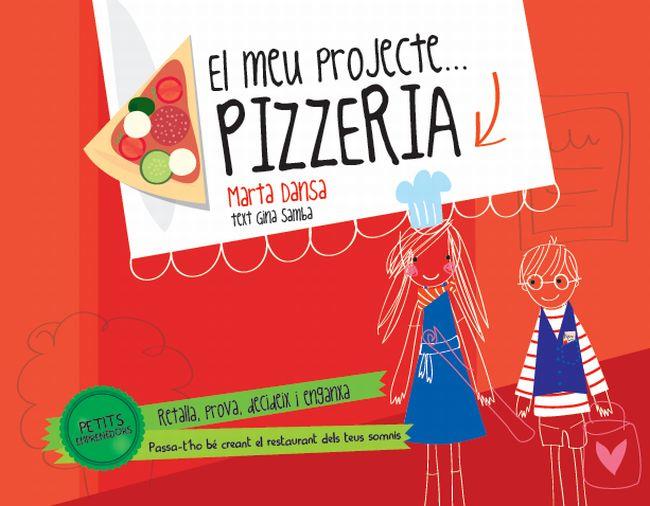 PETITS EMPRENEDORS. PIZZERIA | 9788415853138 | DANSA, MARTA | Llibreria La Font de Mimir - Llibreria online Barcelona - Comprar llibres català i castellà