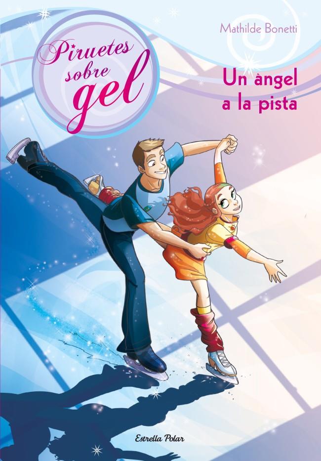 UN ÀNGEL A LA PISTA | 9788499327716 | MAHILDE BONETTI | Llibreria La Font de Mimir - Llibreria online Barcelona - Comprar llibres català i castellà