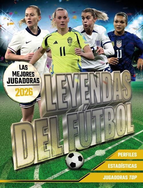 LEYENDAS DEL FÚTBOL. LAS MEJORES JUGADORAS 2026 | 9791387775032 | PETTMAN, KEVIN | Llibreria La Font de Mimir - Llibreria online Barcelona - Comprar llibres català i castellà