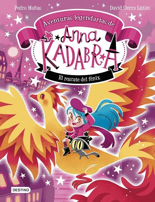 ANNA KADABRA. AVENTURAS LEGENDARIAS 4. EL RESCATE DEL FÉNIX | 9788408310778 | PEDRO MAÑAS/SIERRA LISTÓN, DAVID | Llibreria La Font de Mimir - Llibreria online Barcelona - Comprar llibres català i castellà