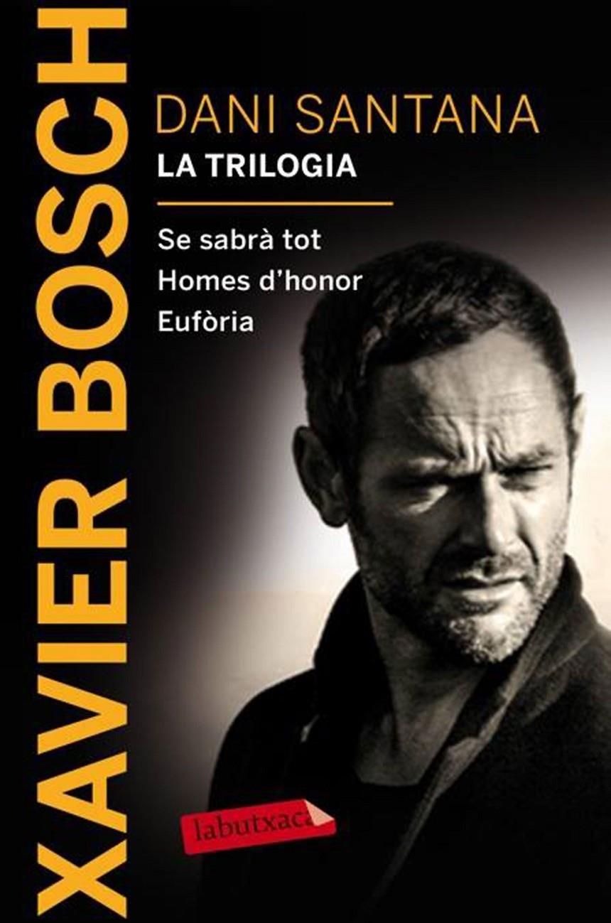 DANI SANTANA. LA TRILOGIA | 9788416600380 | XAVIER BOSCH | Llibreria La Font de Mimir - Llibreria online Barcelona - Comprar llibres català i castellà