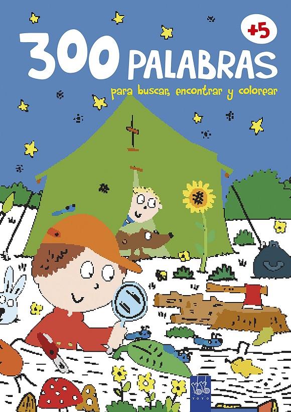 300 PALABRAS PARA BUSCAR, ENCONTRAR Y COLOREAR +5. NATURALEZA | 9788408200826 | YOYO | Llibreria La Font de Mimir - Llibreria online Barcelona - Comprar llibres català i castellà
