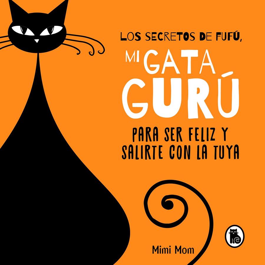 LOS SECRETOS DE FUFÚ, MI GATA GURÚ | 9788402426239 | MIMI MOM | Llibreria La Font de Mimir - Llibreria online Barcelona - Comprar llibres català i castellà