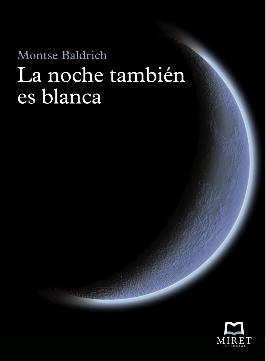 NOCHE TAMBIEN ES BLANCA, LA | 9788493899202 | BALDRICH, MONTSE | Llibreria La Font de Mimir - Llibreria online Barcelona - Comprar llibres català i castellà