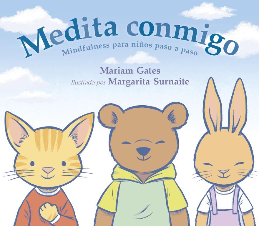 MEDITA CONMIGO | 9788448849238 | MARIAM GATES/MARGARITA SURNAITE | Llibreria La Font de Mimir - Llibreria online Barcelona - Comprar llibres català i castellà