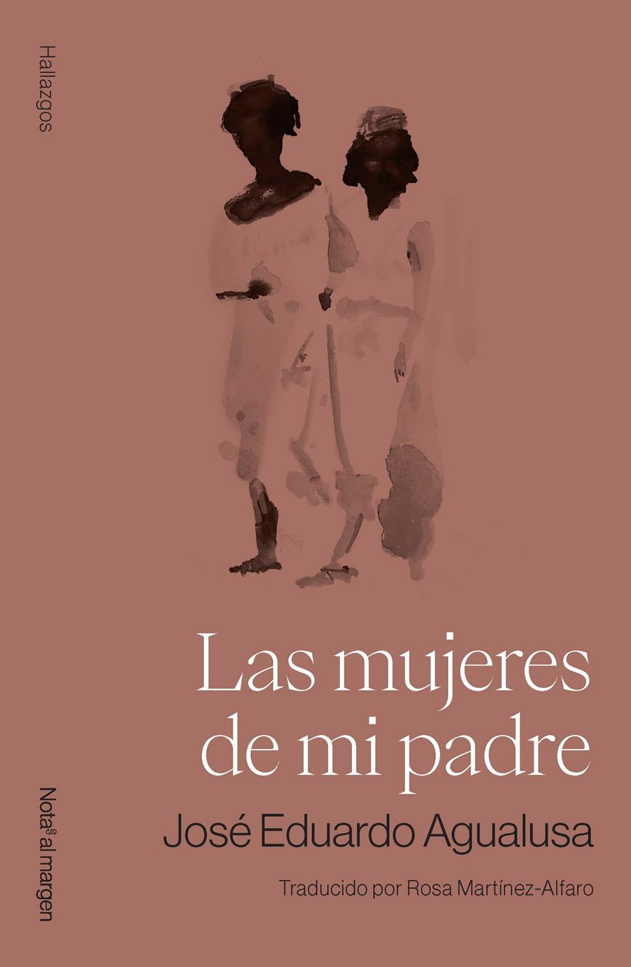LAS MUJERES DE MI PADRE | 9791399161786 | AGUALUSA, JOSÉ EDUARDO | Llibreria La Font de Mimir - Llibreria online Barcelona - Comprar llibres català i castellà