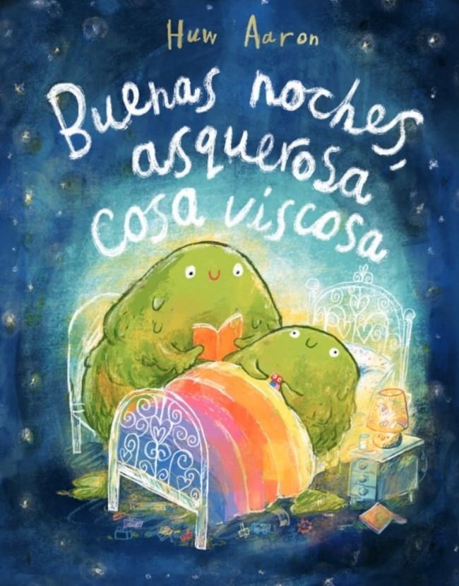 BUENAS NOCHES, ASQUEROSA COSA VISCOSA | 9788448869892 | AARON, HUW | Llibreria La Font de Mimir - Llibreria online Barcelona - Comprar llibres català i castellà