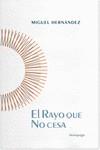 EL RAYO QUE NO CESA | 9788494221774 | HERNÁNDEZ, MIGUEL | Llibreria La Font de Mimir - Llibreria online Barcelona - Comprar llibres català i castellà