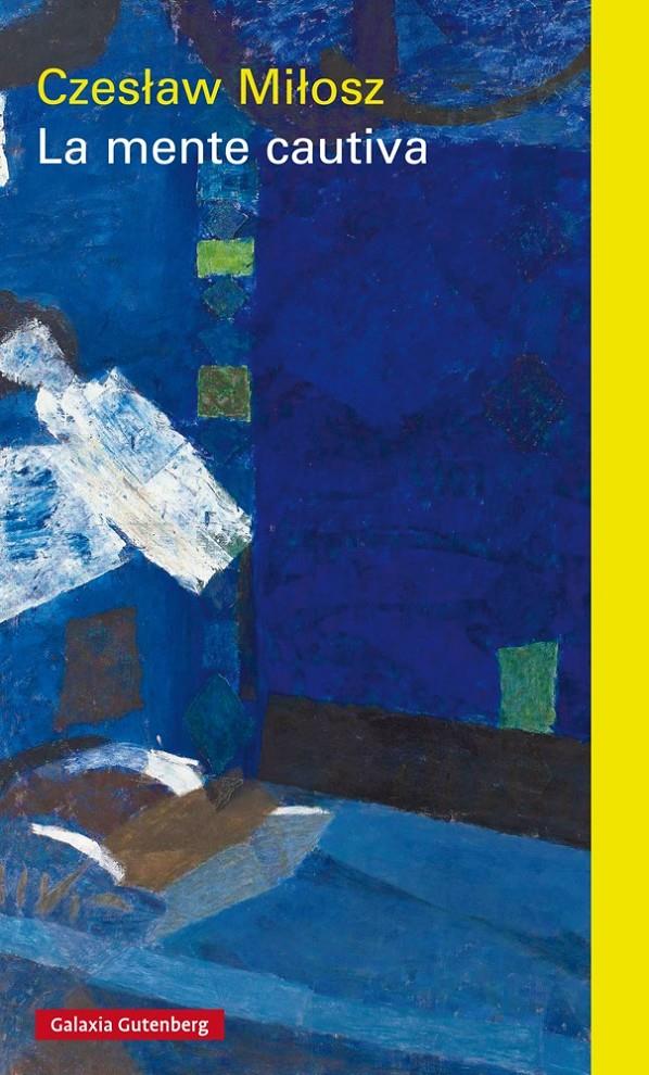 LA MENTE CAUTIVA | 9788416252862 | MILOSZ, CZESLAW | Llibreria La Font de Mimir - Llibreria online Barcelona - Comprar llibres català i castellà