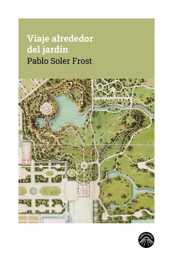 VIAJE ALREDEDOR DEL JARDÍN | 9791399165180 | SOLER FROST, PABLO | Llibreria La Font de Mimir - Llibreria online Barcelona - Comprar llibres català i castellà