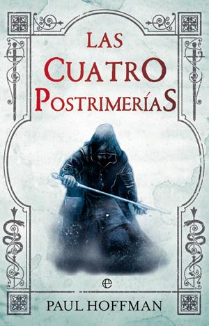 CUATRO POSTRIMERIAS,LAS | 9788499700823 | PAUL HOFFMAN | Llibreria La Font de Mimir - Llibreria online Barcelona - Comprar llibres català i castellà