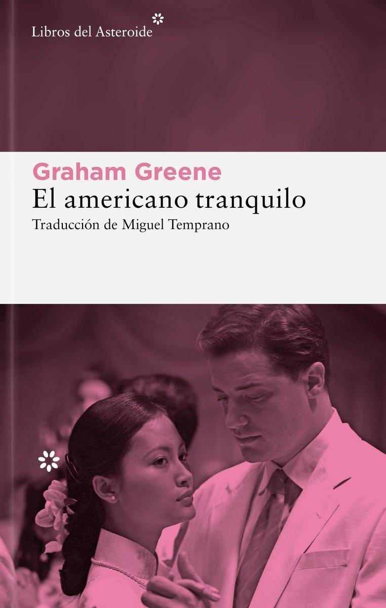 EL AMERICANO TRANQUILO | 9788410178915 | GREENE, GRAHAM | Llibreria La Font de Mimir - Llibreria online Barcelona - Comprar llibres català i castellà
