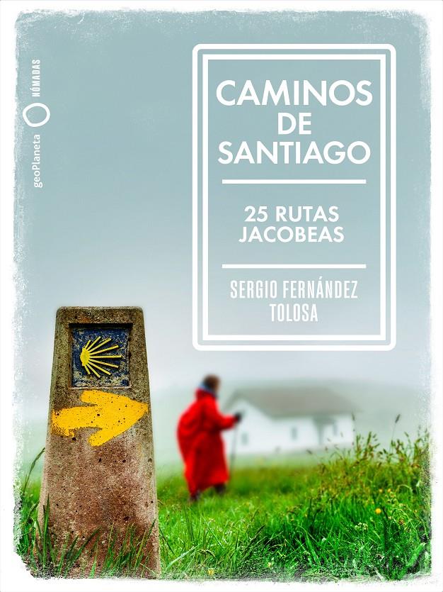 CAMINOS DE SANTIAGO | 9788408236771 | FERNÁNDEZ TOLOSA, SERGIO | Llibreria La Font de Mimir - Llibreria online Barcelona - Comprar llibres català i castellà