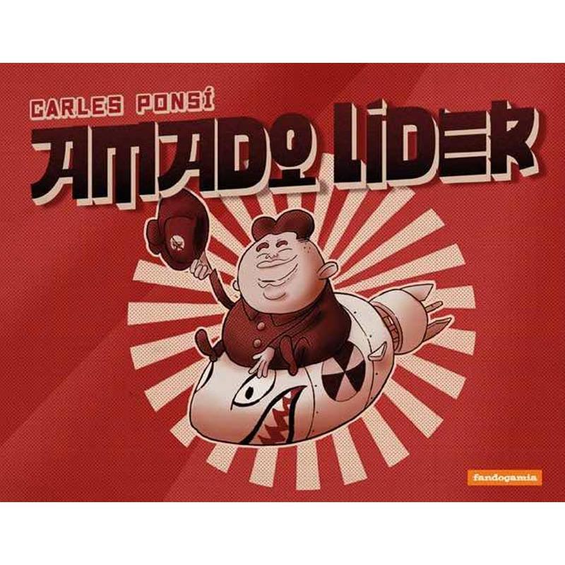 AMADO LÍDER | 9788418419676 | PONSÍ, CARLES | Llibreria La Font de Mimir - Llibreria online Barcelona - Comprar llibres català i castellà