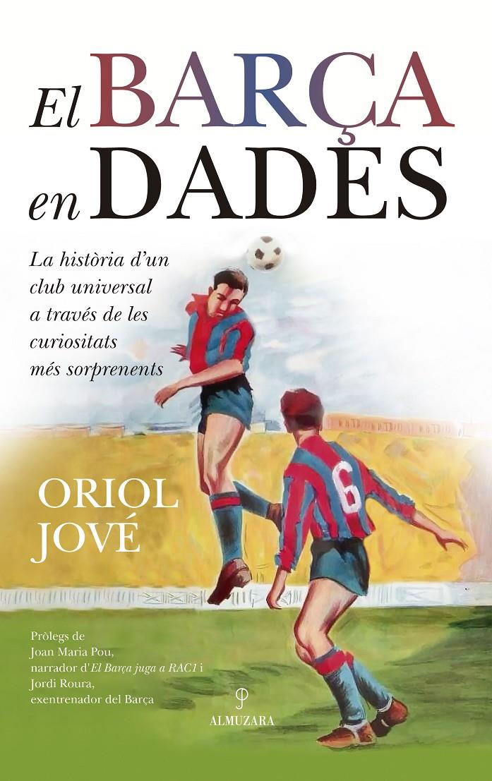 EL BARÇA EN DADES | 9788410529632 | ORIOL JOVÉ | Llibreria La Font de Mimir - Llibreria online Barcelona - Comprar llibres català i castellà