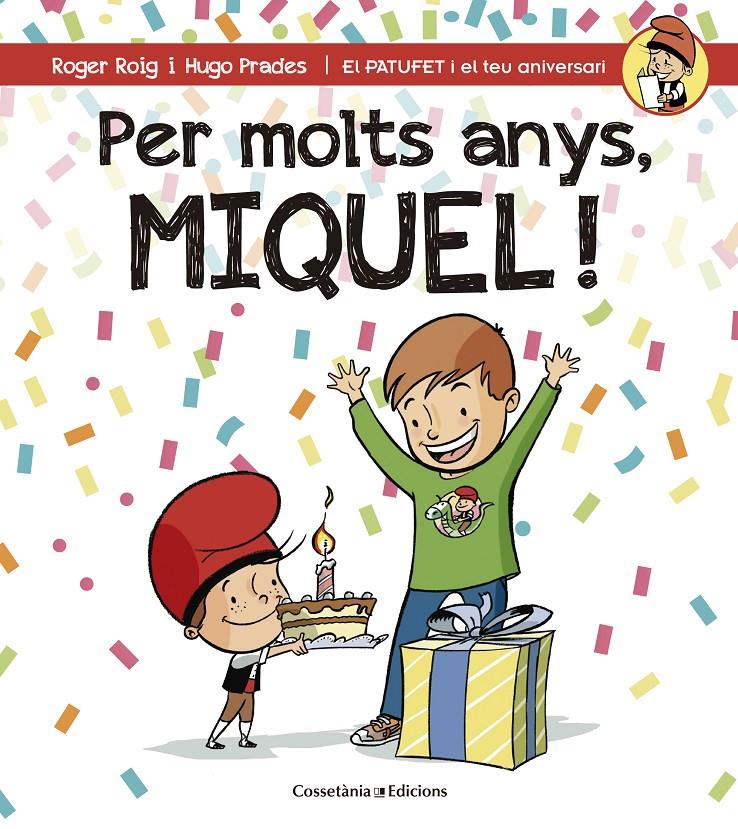 PER MOLTS ANYS, MIQUEL! | 9788490345245 | ROIG CÉSAR, ROGER | Llibreria La Font de Mimir - Llibreria online Barcelona - Comprar llibres català i castellà