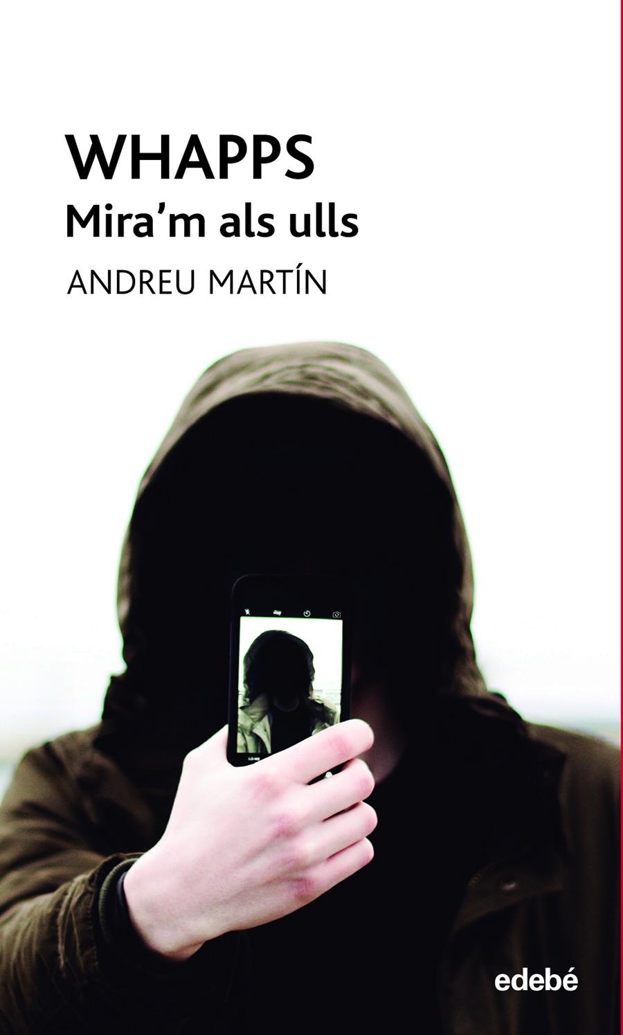 WHAPPS-MIRA?M ALS ULLS | 9788468345352 | MARTÍN FARRERO, ANDREU | Llibreria La Font de Mimir - Llibreria online Barcelona - Comprar llibres català i castellà