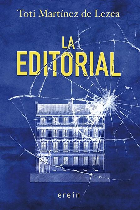 LA EDITORIAL | 9788491096221 | MARTÍNEZ DE LEZEA, TOTI | Llibreria La Font de Mimir - Llibreria online Barcelona - Comprar llibres català i castellà