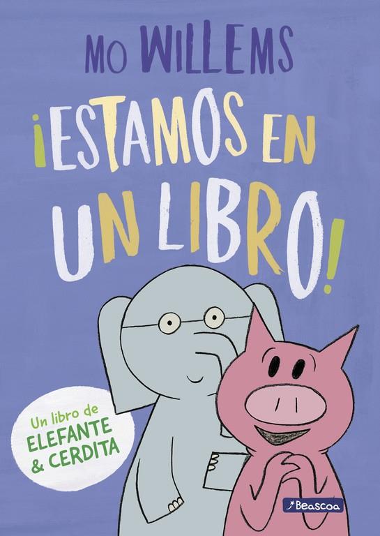 ¡ESTAMOS EN UN LIBRO! (UN LIBRO DE ELEFANTE Y CERDITA) | 9788448847753 | WILLEMS, MO | Llibreria La Font de Mimir - Llibreria online Barcelona - Comprar llibres català i castellà