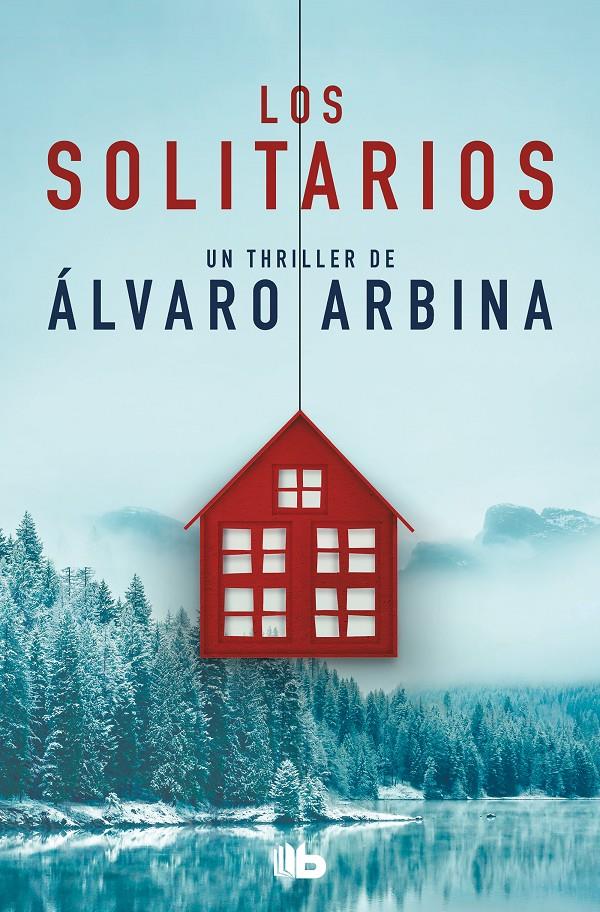 LOS SOLITARIOS | 9788413142616 | ARBINA, ÁLVARO | Llibreria La Font de Mimir - Llibreria online Barcelona - Comprar llibres català i castellà