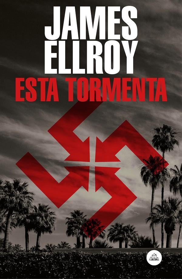ESTA TORMENTA | 9788439736141 | ELLROY, JAMES | Llibreria La Font de Mimir - Llibreria online Barcelona - Comprar llibres català i castellà