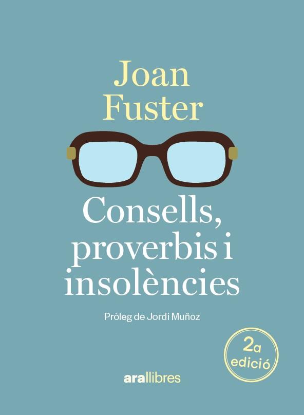 CONSELLS, PROVERBIS I INSOLÈNCIES | 9788411732048 | FUSTER I ORTELLS, JOAN | Llibreria La Font de Mimir - Llibreria online Barcelona - Comprar llibres català i castellà