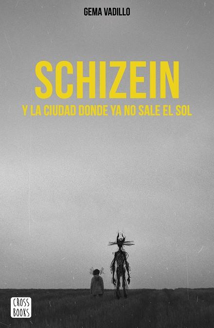 SCHIZEIN Y LA CIUDAD DONDE YA NO SALE EL SOL | 9788408214830 | VADILLO, GEMA | Llibreria La Font de Mimir - Llibreria online Barcelona - Comprar llibres català i castellà