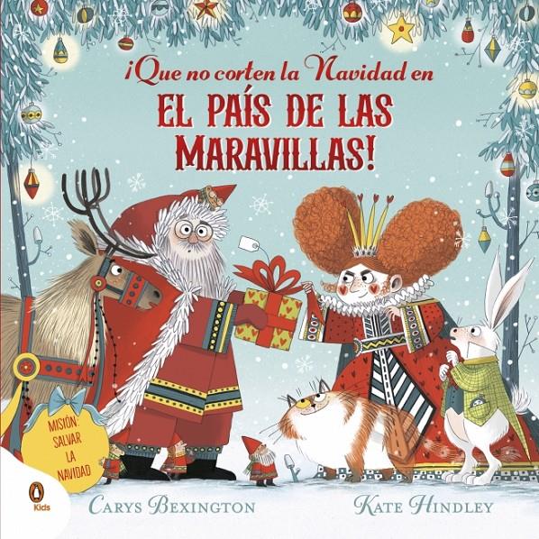 ¡QUE NO CORTEN LA NAVIDAD EN EL PAÍS DE LAS MARAVILLAS! | 9788410318182 | BEXINGTON, CARYS | Llibreria La Font de Mimir - Llibreria online Barcelona - Comprar llibres català i castellà