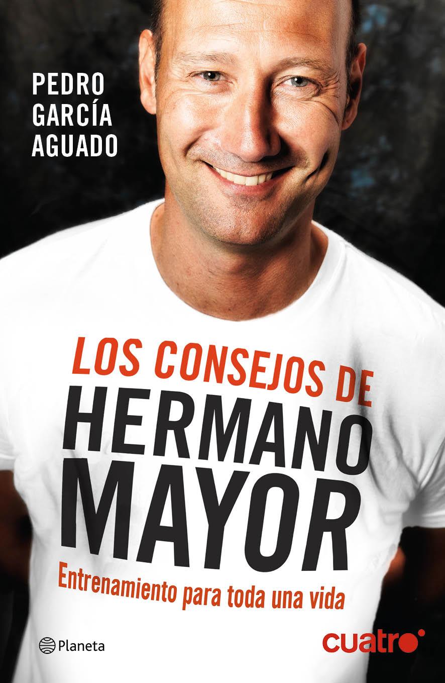 LOS CONSEJOS DE HERMANO MAYOR | 9788408132554 | PEDRO GARCÍA AGUADO | Llibreria La Font de Mimir - Llibreria online Barcelona - Comprar llibres català i castellà