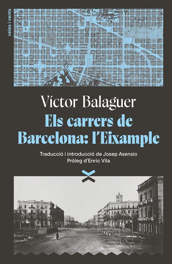 ELS CARRERS DE BARCELONA: L'EIXAMPLE | 9791399251708 | BALAGUER I CIRERA, VÍCTOR | Llibreria La Font de Mimir - Llibreria online Barcelona - Comprar llibres català i castellà