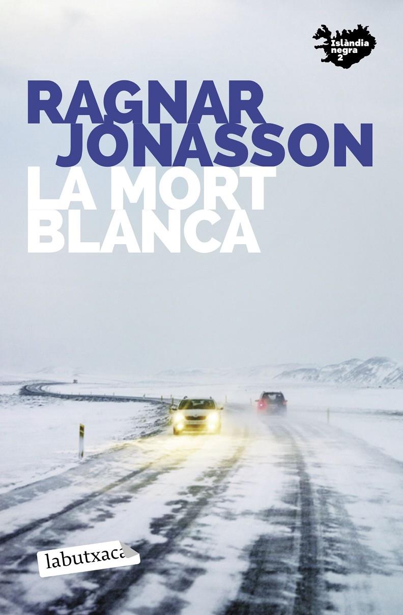 LA MORT BLANCA | 9788418572487 | JÓNASSON, RAGNAR | Llibreria La Font de Mimir - Llibreria online Barcelona - Comprar llibres català i castellà