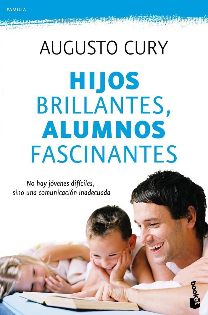 HIJOS BRILLANTES, ALUMNOS FASCINANTES | 9788408104339 | AUGUSTO CURY | Llibreria La Font de Mimir - Llibreria online Barcelona - Comprar llibres català i castellà