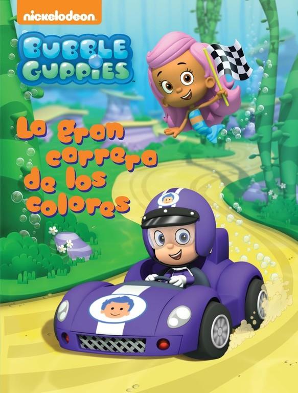 LA GRAN CARRERA DE LOS COLORES (BUBBLE GUPPIES. ACTIVIDADES 2) | 9788437200989 | NICKELODEON | Llibreria La Font de Mimir - Llibreria online Barcelona - Comprar llibres català i castellà