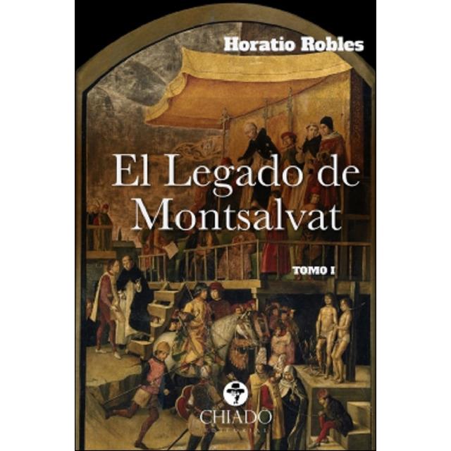 LEGADO DE MONTSALVAT TOMO I, EL | 9789895197750 | HORATIO ROBLES | Llibreria La Font de Mimir - Llibreria online Barcelona - Comprar llibres català i castellà