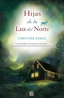 HIJAS DE LA LUZ DEL NORTE | 9788466601962 | KABUS, CHRISTINE | Llibreria La Font de Mimir - Llibreria online Barcelona - Comprar llibres català i castellà