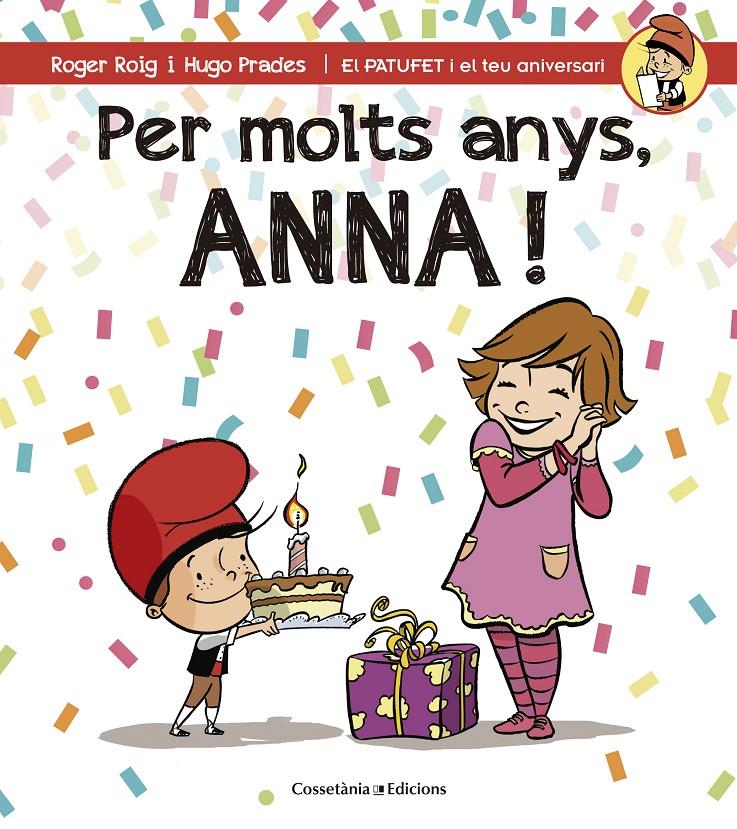 PER MOLTS ANYS, ANNA! | 9788490344569 | ROIG CÉSAR, ROGER | Llibreria La Font de Mimir - Llibreria online Barcelona - Comprar llibres català i castellà