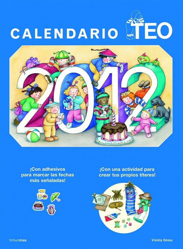 CALENDARIO TEO 2012 | 9788408105374 | VIOLETA DENOU | Llibreria La Font de Mimir - Llibreria online Barcelona - Comprar llibres català i castellà