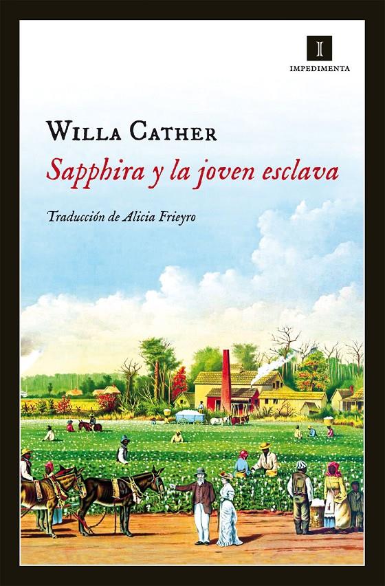 SAPPHIRA Y LA JOVEN ESCLAVA | 9788415578918 | WILLA CATHER | Llibreria La Font de Mimir - Llibreria online Barcelona - Comprar llibres català i castellà