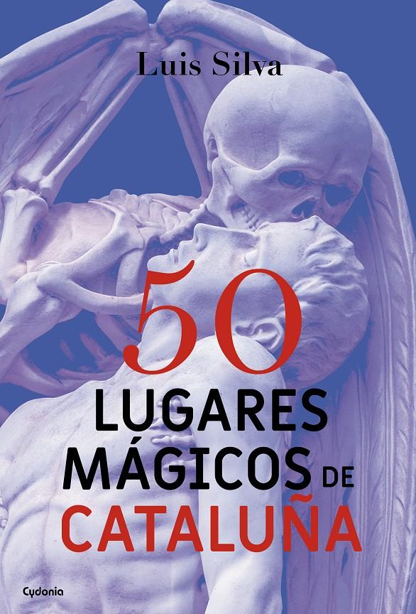 50 LUGARES MÁGICOS DE CATALUÑA | 9788494586156 | SILVA MASCUÑANA, LUIS | Llibreria La Font de Mimir - Llibreria online Barcelona - Comprar llibres català i castellà