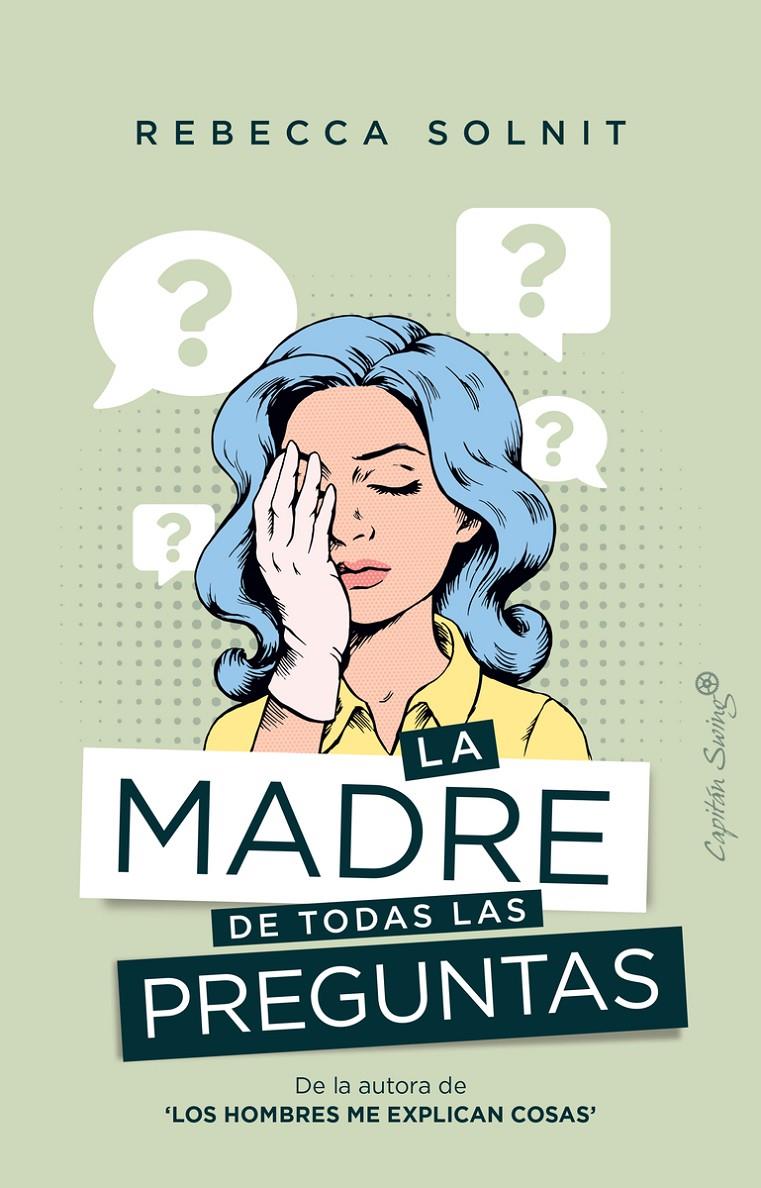 LA MADRE DE TODAS LAS PREGUNTAS | 9788412281750 | SOLNIT REBECCA | Llibreria La Font de Mimir - Llibreria online Barcelona - Comprar llibres català i castellà