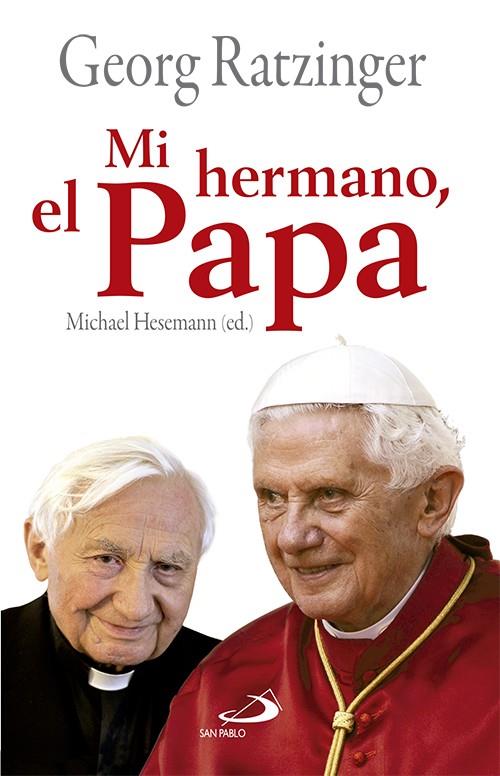 MI HERMANO, EL PAPA | 9788428539272 | RATZINGER, GEORG | Llibreria La Font de Mimir - Llibreria online Barcelona - Comprar llibres català i castellà