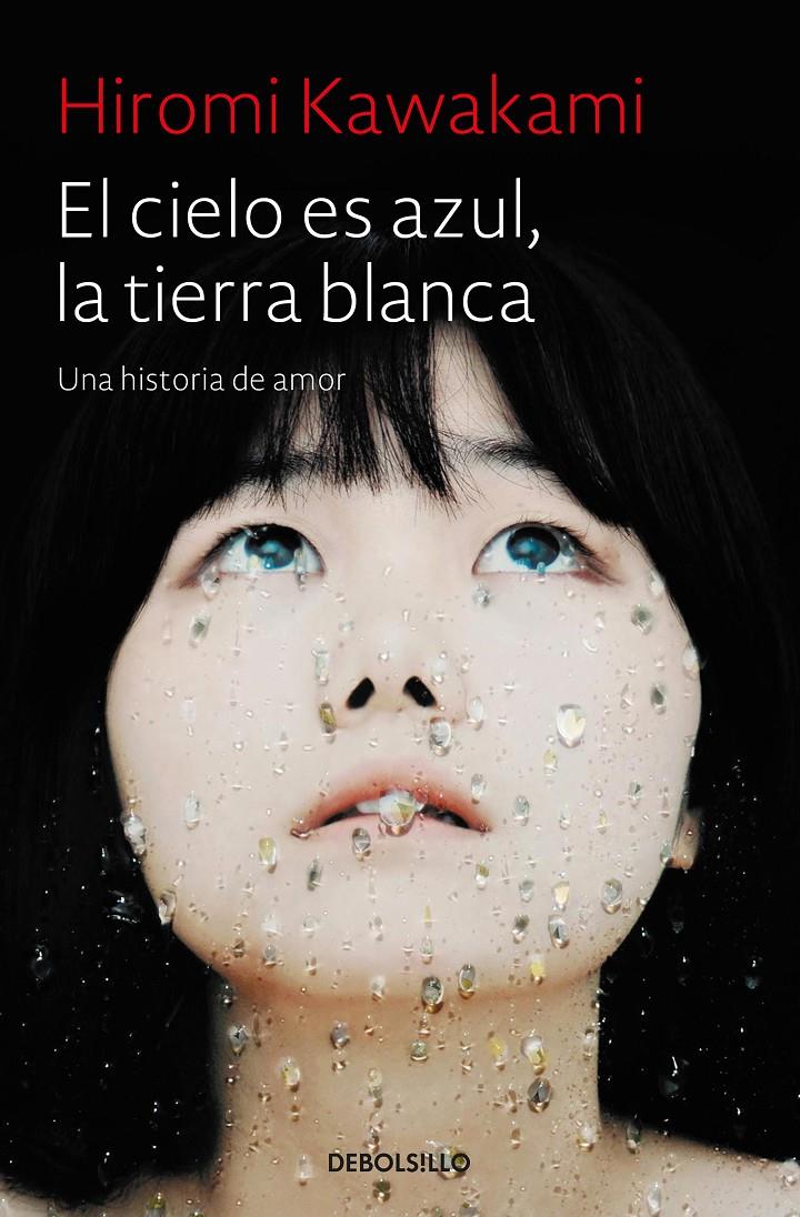 EL CIELO ES AZUL, LA TIERRA BLANCA | 9788466343824 | KAWAKAMI, HIROMI | Llibreria La Font de Mimir - Llibreria online Barcelona - Comprar llibres català i castellà