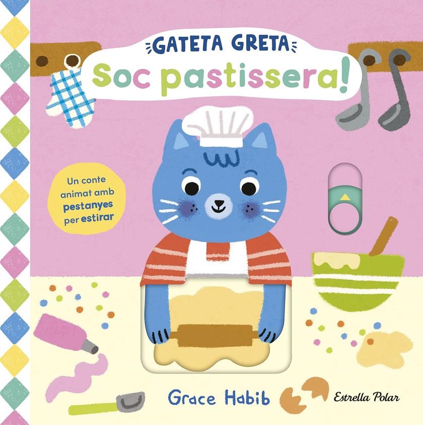 GATETA GRETA. SOC PASTISSERA! | 9791387782467 | HABIB, GRACE | Llibreria La Font de Mimir - Llibreria online Barcelona - Comprar llibres català i castellà