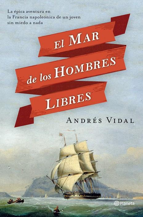 EL MAR DE LOS HOMBRES LIBRES | 9788408112273 | ANDRES VIDAL | Llibreria La Font de Mimir - Llibreria online Barcelona - Comprar llibres català i castellà