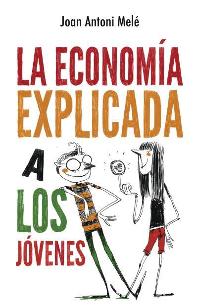 LA ECONOMÍA EXPLICADA A LOS JÓVENES | 9788496886483 | MELÉ, JOAN ANTONI | Llibreria La Font de Mimir - Llibreria online Barcelona - Comprar llibres català i castellà