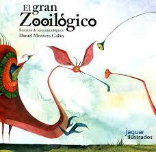 EL GRAN ZOOILOGICO | 9788416082988 | DANIEL MONTERO | Llibreria La Font de Mimir - Llibreria online Barcelona - Comprar llibres català i castellà