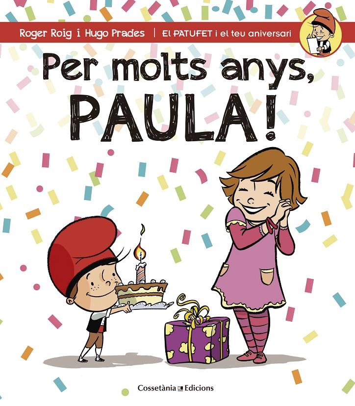 PER MOLTS ANYS, PAULA! | 9788490344439 | ROIG CÉSAR, ROGER/PRADES MARTÍNEZ, HUGO | Llibreria La Font de Mimir - Llibreria online Barcelona - Comprar llibres català i castellà