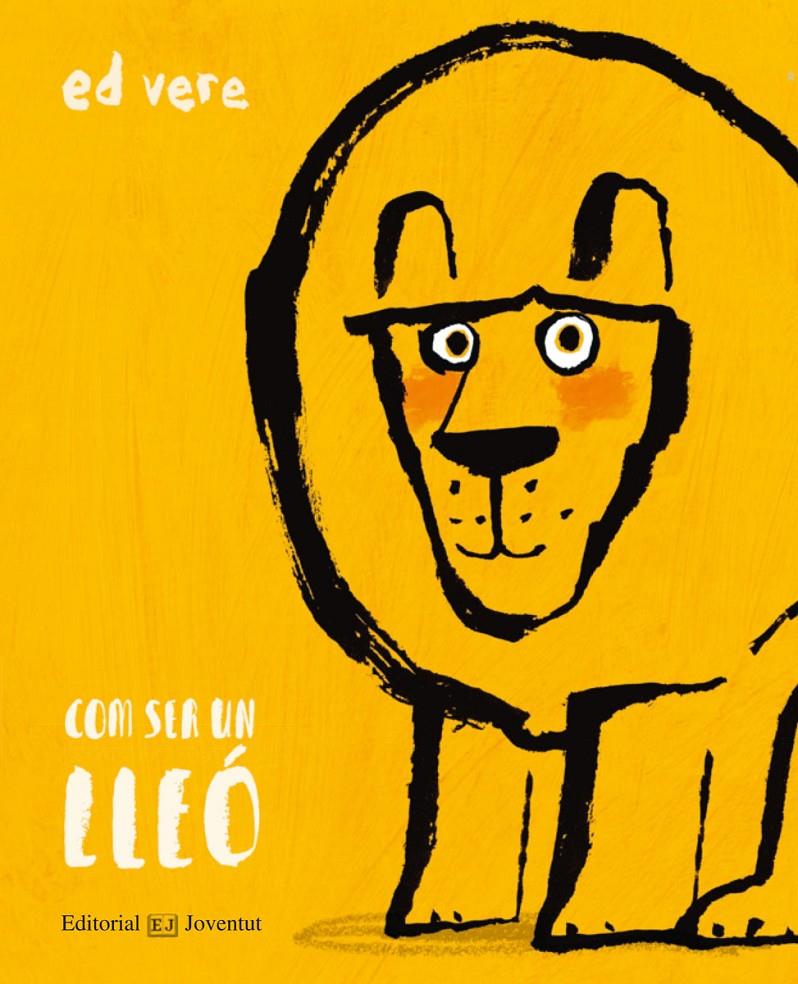 COM SER UN LLEÓ | 9788426144898 | VERE, ED | Llibreria La Font de Mimir - Llibreria online Barcelona - Comprar llibres català i castellà