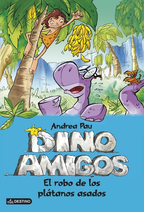 DINOAMIGOS2. EL ROBO DE LOS PLATANOS ASADOS | 9788408124887 | ANDREA PAU | Llibreria La Font de Mimir - Llibreria online Barcelona - Comprar llibres català i castellà